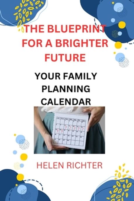 The Blueprint for a Brighter Future | Richter, Helen - 교보문고