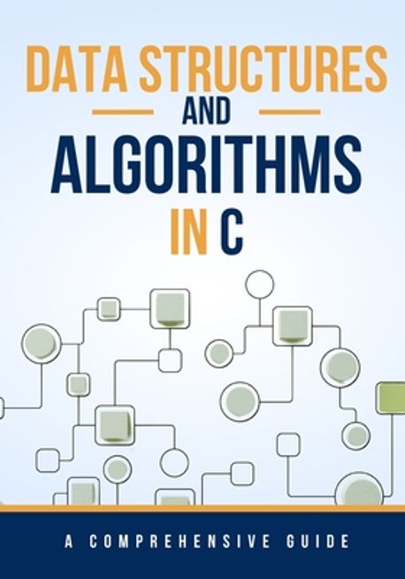 Data Structures and Algorithms in C | Rivers, Maxwell - 교보문고