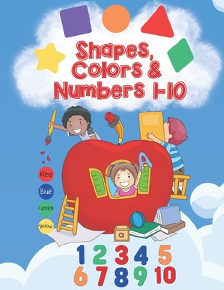 Shapes, Colors & Numbers 1-10 | Press, Angelface - 교보문고
