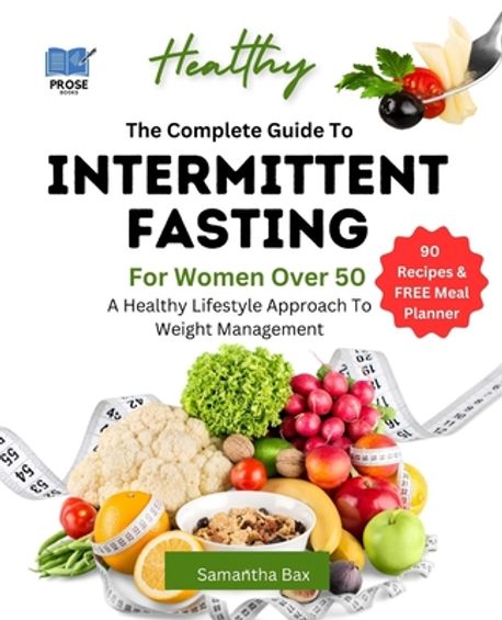 The Complete Guide To Intermittent Fasting For Women Over 50 | Bax ...