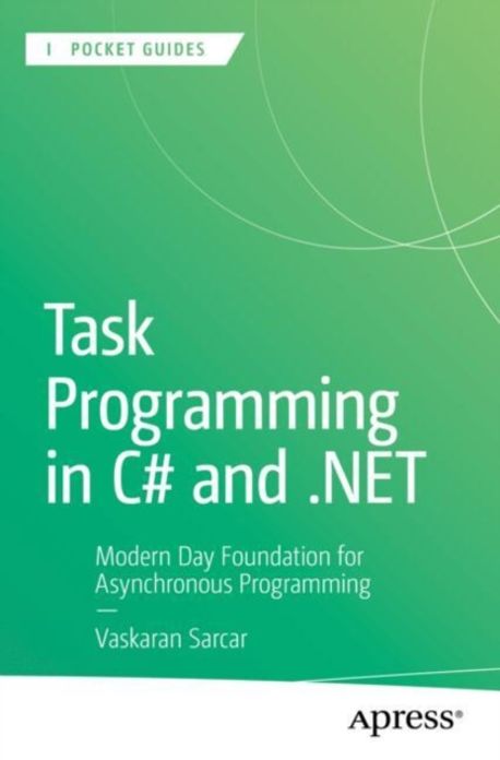 Task Programming in C# and .Net | Sarcar, Vaskaran - 교보문고