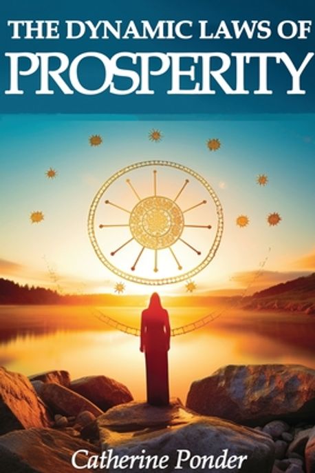 The Dynamic Laws of Prosperity | Catherine Ponder - 교보문고