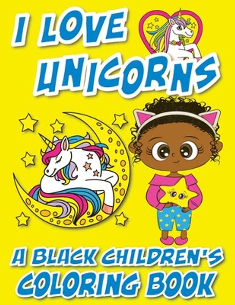 I Love Unicorns - A Black Children's Coloring Book | Coloring Books ...
