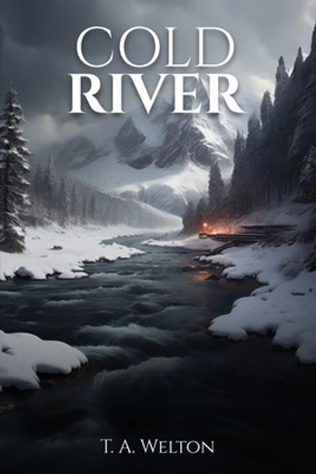 Cold River | Welton, Tammy - 교보문고