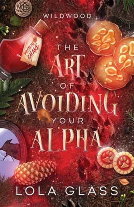 The Art of Avoiding Your Alpha | Glass, Lola - 교보문고
