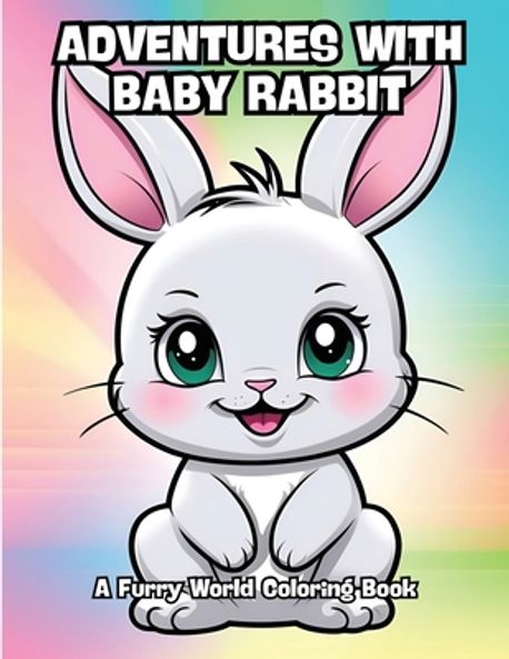 Adventures with Baby Rabbit | Contenidos Creativos - 교보문고