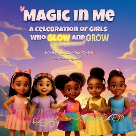 Magic in Me | Smith, Melvina A. - 교보문고