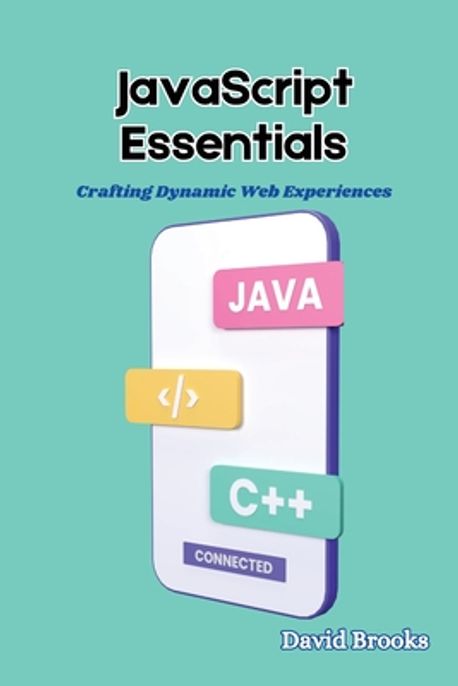JavaScript Essentials | Brooks, David - 교보문고
