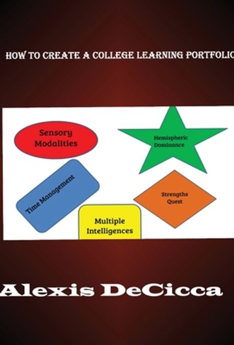 How to Create a College Learning Portfolio | DeCicca, Alexis - 교보문고