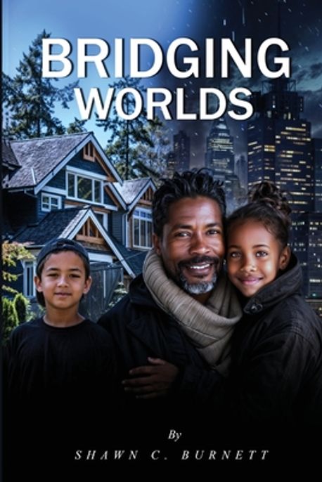 Bridging Worlds | Burnett, Shawn C. - 교보문고