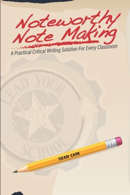 Cain Note Noteworthy Note Making | Cain, Sean - 교보문고