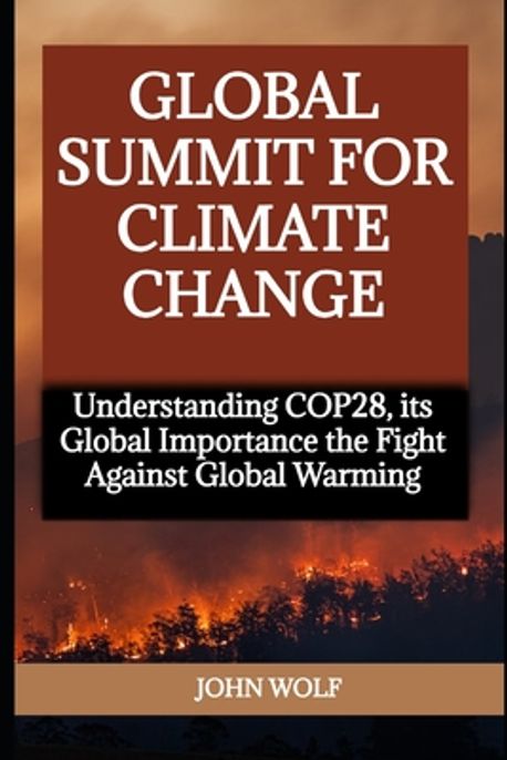 Global Summit for Climate Change | Wolf, John - 교보문고