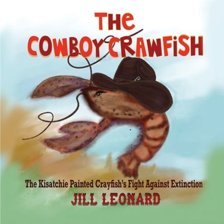 The Cowboy Crawfish | Leonard, Jill - 교보문고
