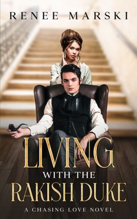 Duke Rakich Living with the Rakish Duke | Marski, Renee - 교보문고