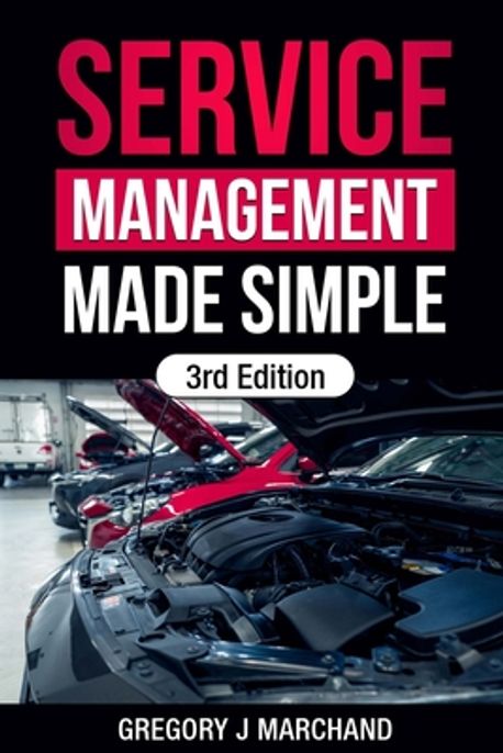 Service Management Made Simple | Marchand, Gregory J. - 교보문고