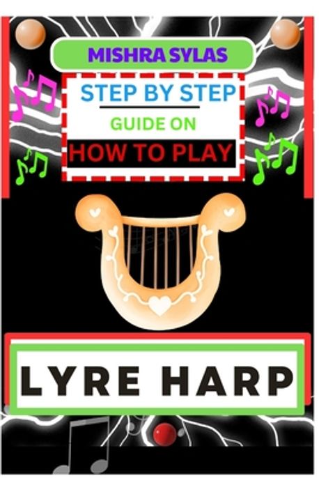 Step by Step Guide on How to Play Lyre Harp | Sylas, Mishra - 교보문고