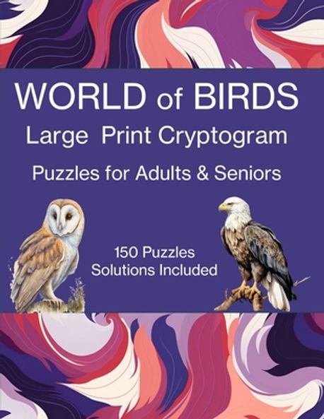 Bird Cryptogram WORLD of BIRDS Large Print Cryptogram Puzzles for Adults & Seniors ...