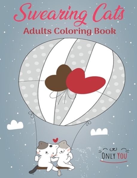 Swearing Cats Coloring Book For Adults | Fox, Lisa - 교보문고