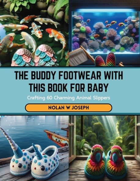 The Buddy Footwear with this Book for Baby | Joseph, Nolan W. - 교보문고