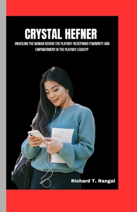 Crystal Hefner | T. Rangel, Richard - 교보문고