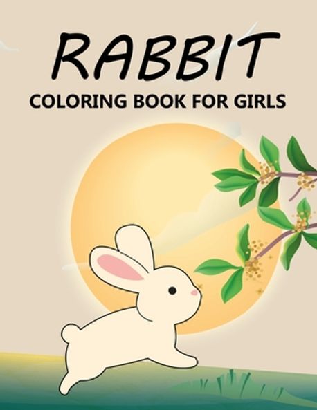 Rabbit Coloring Book For Girls | Press, Mosharaf - 교보문고