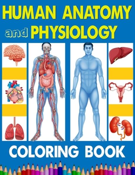 Human Anatomy and Physiology Coloring Book | Wb, Wasim - 교보문고