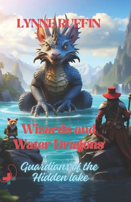 Wizards and Water Dragons | Ruffin, Lynne - 교보문고