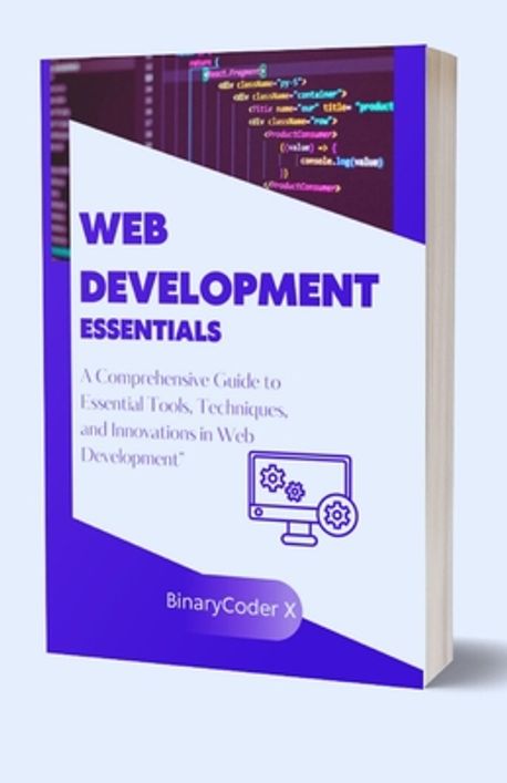 Web Development Essentials | X, Binarycoder - 교보문고