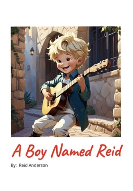 A Boy Named Reid | Anderson, Reid - 교보문고