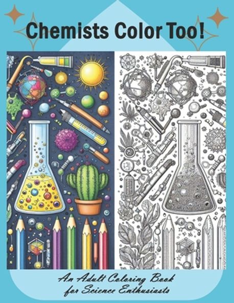 Chemists Color Too | Fuller, Amy L. - 교보문고