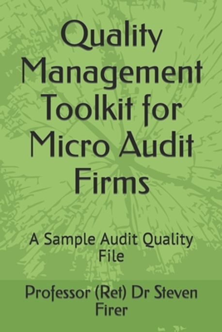 Quality Management Toolkit for Micro Audit Firms | Firer, (Ret) Steven ...