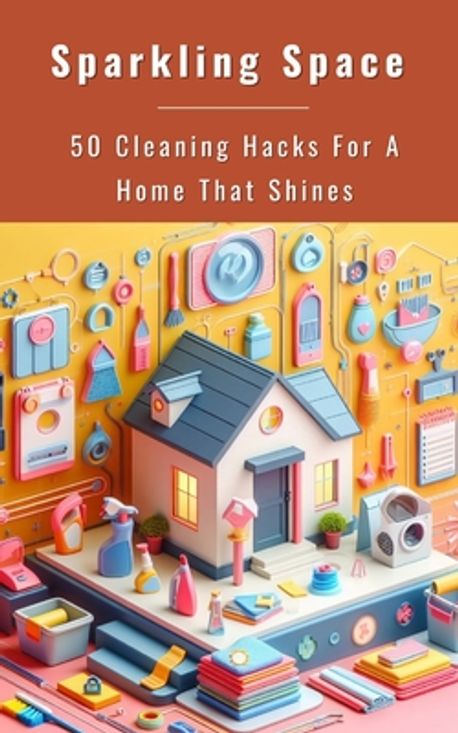 Sparkling Space - 50 Cleaning Hacks For A Home That Shines | Jesse ...