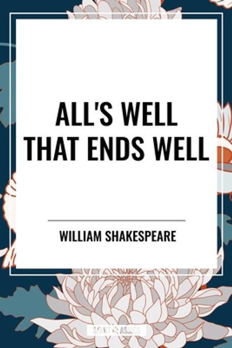 All's Well That Ends Well | Shakespeare, William - 교보문고
