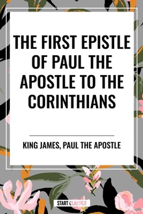 The First Epistle of Paul the Apostle to the CORINTHIANS | King James ...