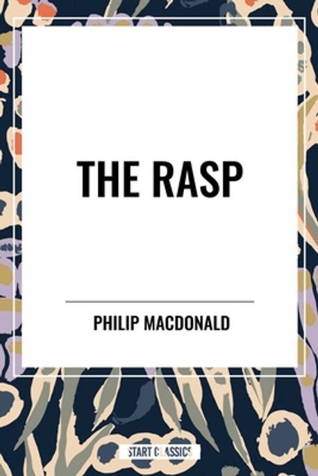 The Rasp The Rasp | MacDonald, Philip - 교보문고