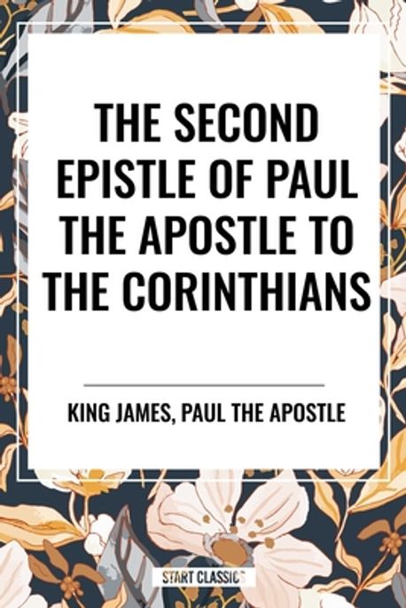 The Second Epistle of Paul the Apostle to the CORINTHIANS | King James ...