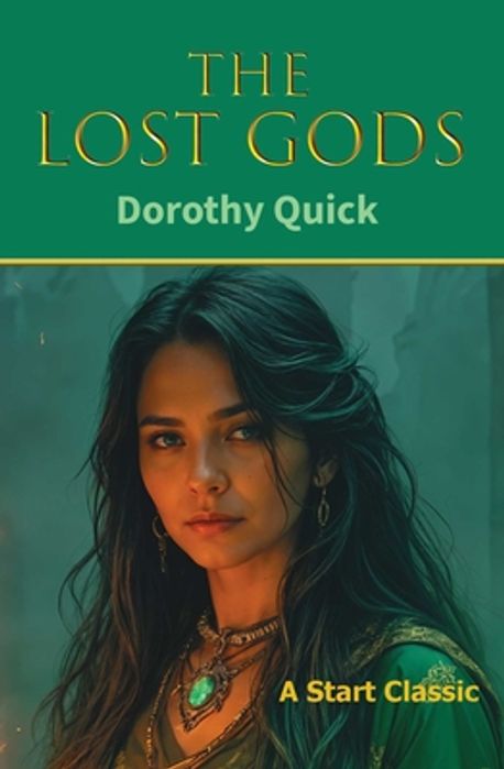 The Lost Gods | Quick, Dorothy - 교보문고