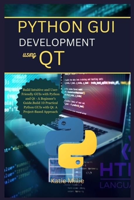 Python GUI Development Using Qt | Millie, Katie - 교보문고