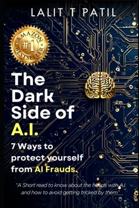The Dark Side of AI | Patil, Lalit Tukaram - 교보문고