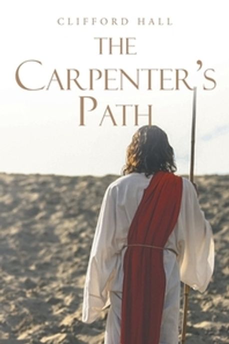 Path Hall The Carpenter's Path | Hall, Clifford - 교보문고