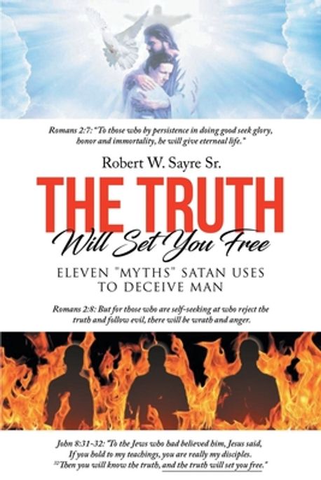 The Truth Will Set You Free | Sayre, Robert W. - 교보문고