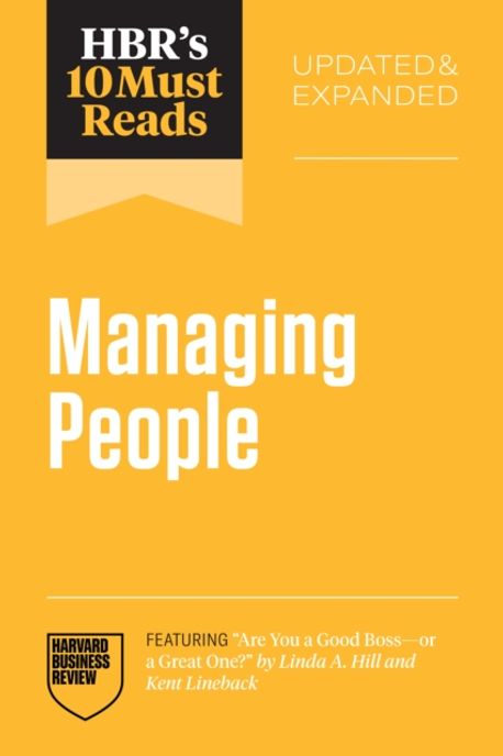 Hbr's 10 Must Reads on Managing People, Updated and Expanded (Featuring ...