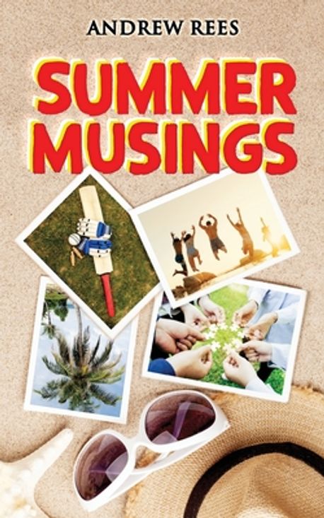 Summer Rees Summer Musings | Rees, Andrew - 교보문고