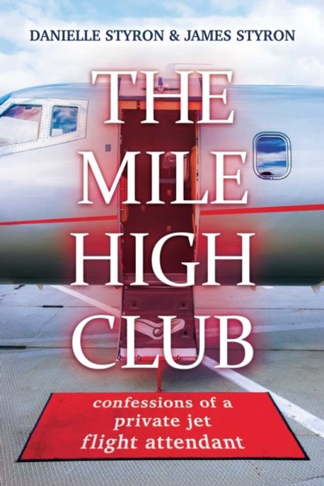 The Mile High Club | Styron, Danielle - 교보문고