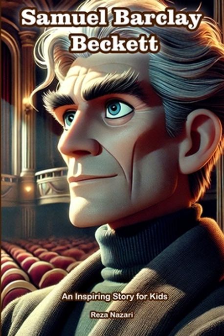 The Story of Samuel Barclay Beckett | Nazari, Reza - 교보문고