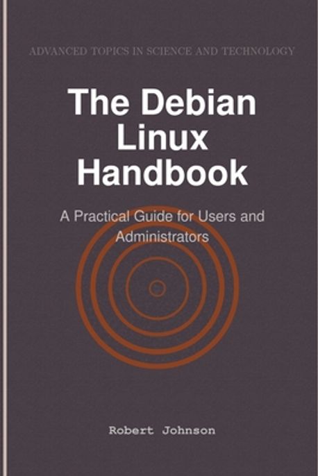 The Debian Linux Handbook | Johnson, Robert - 교보문고