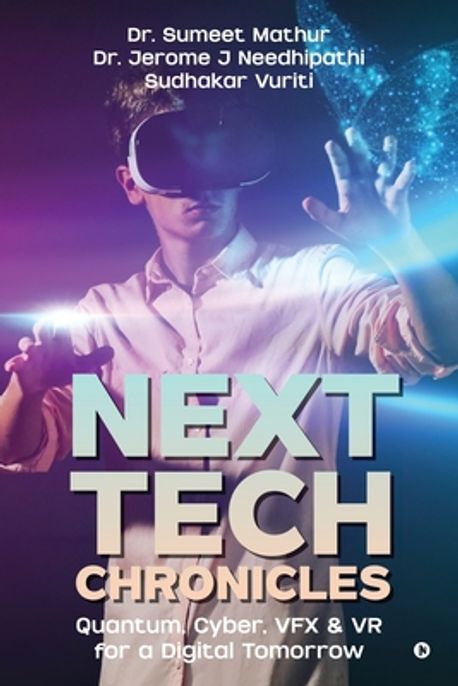 Sumeet Mathur Next Tech Chronicles | Dr Sumeet Mathur - 교보문고