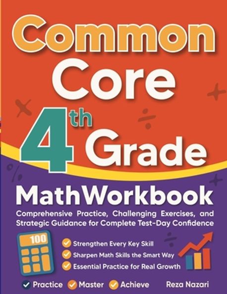 Common Core Grade 4 Math Workbook | Nazari, Reza - 교보문고