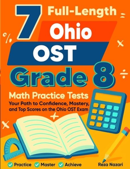 7 Ohio OST Grade 8 Math Practice Tests | Nazari, Reza - 교보문고