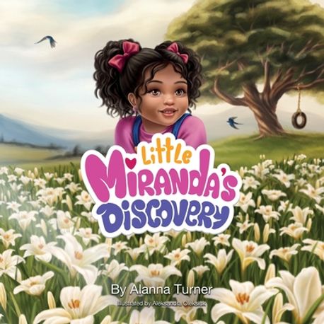 Little Miranda's Discovery | Turner, Alanna - 교보문고